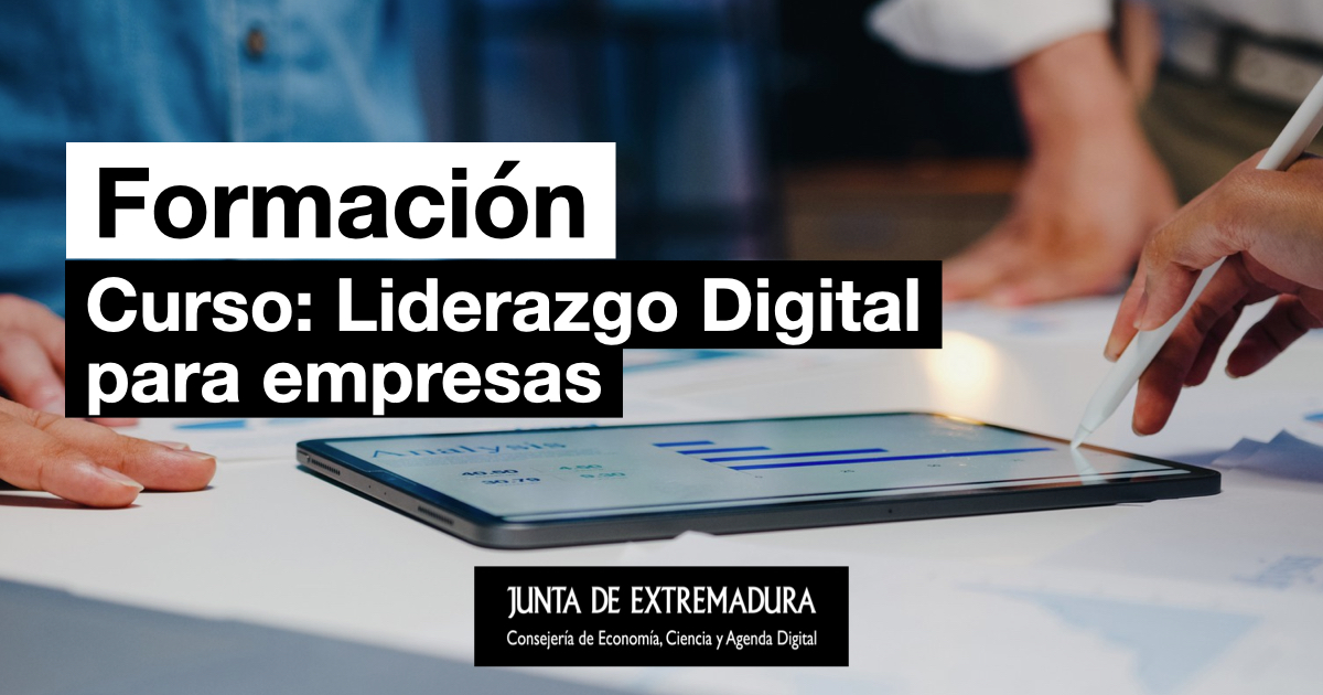 Nuevo curso online para impulsar el Liderazgo Digital en la empresa