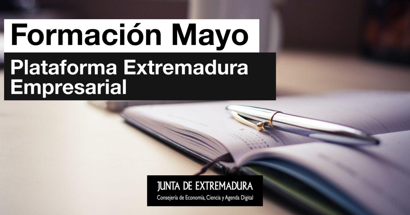 Programación de cursos de la plataforma Extremadura Empresarial en mayo