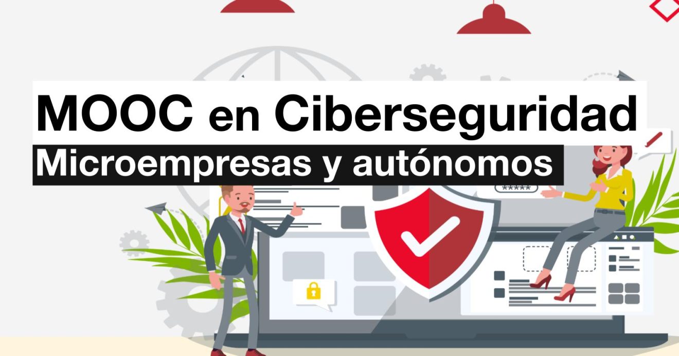 MOOC ‘Ciberseguridad para microempresas y autónomos’