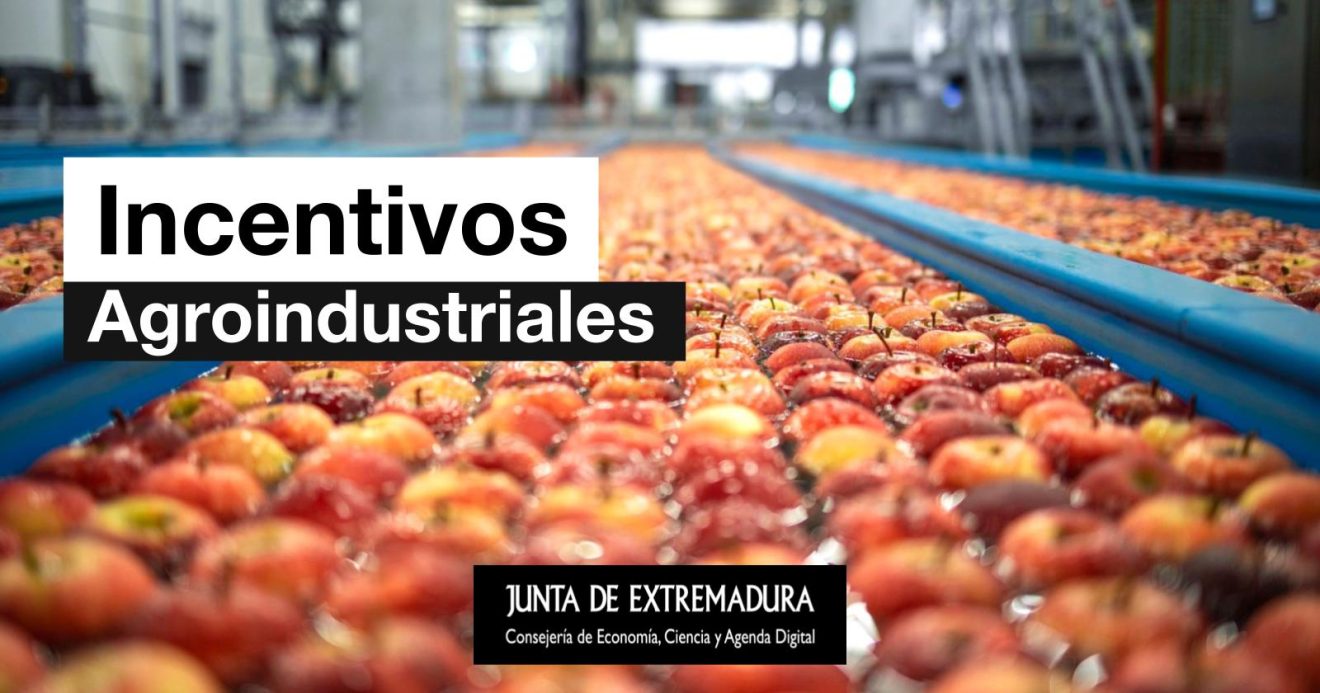 Abierta la convocatoria de los Incentivos Agroindustriales